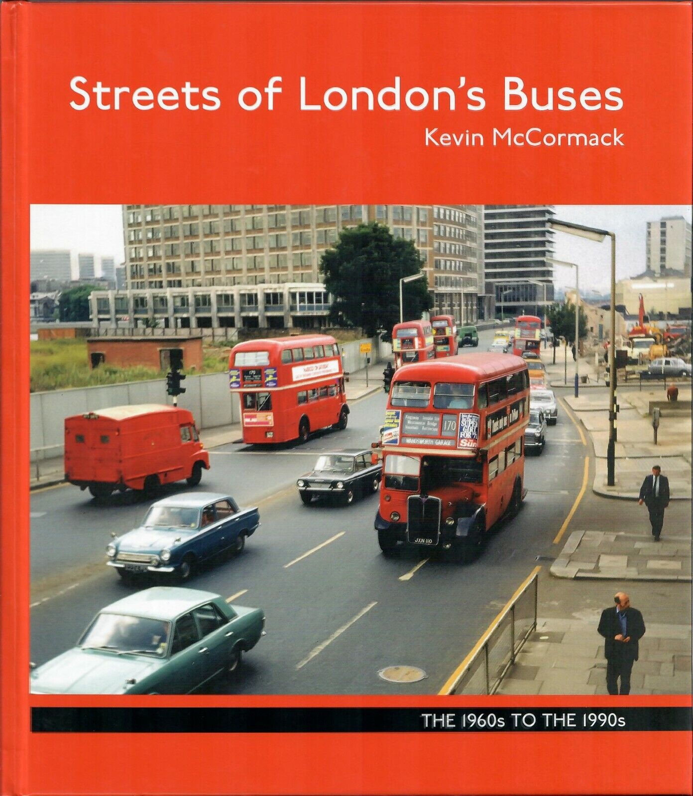 Streets of London Buses The 1960s to the 1990s  LAST FEW COPIES