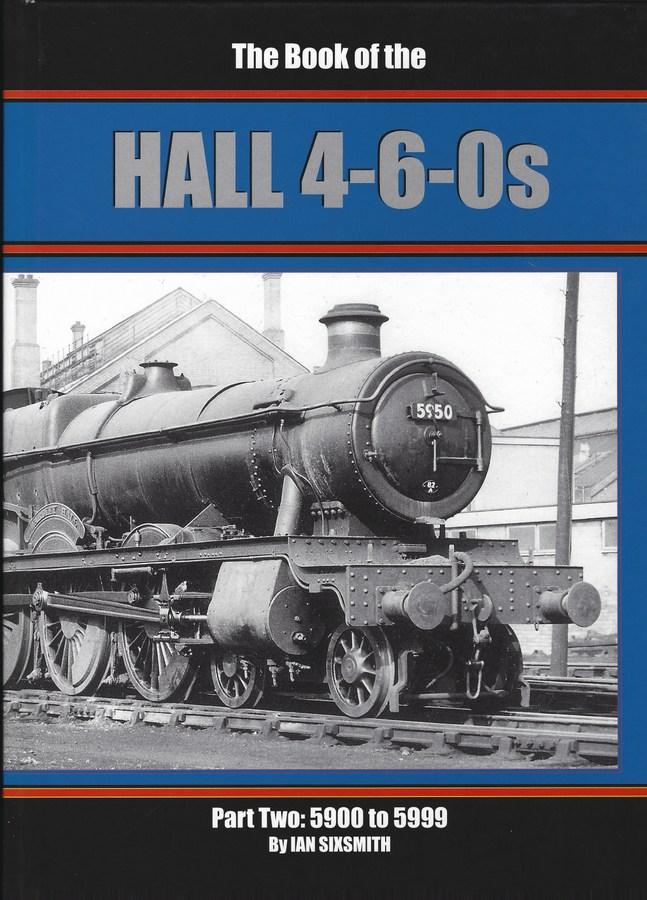 FLASH SALE 50%+ OFF RRP is £28.95 The Book of the HALL 4-6-0s Part 2 5900 - 5999