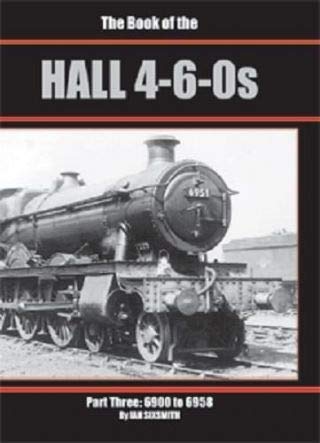 FLASH SALE 50%+ OFF RRP is £22.95 The Book of the HALL 4-6-0s Part 3 6900 - 6958
