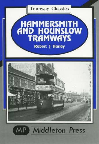 Tramway Classics Hammersmith and Hounslow Tramways