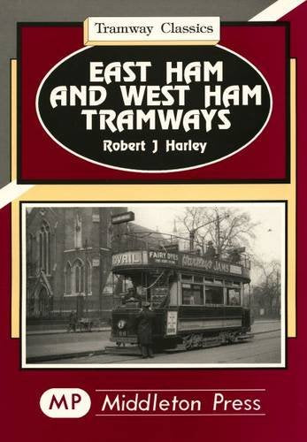 Tramway Classics East Ham and West Ham Tramways