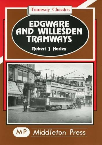 Tramway Classics Edgware and Willesden Tramways