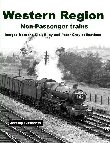 Western Region Non-Passenger trains: Images from the Dick Riley and Peter Gray Collections