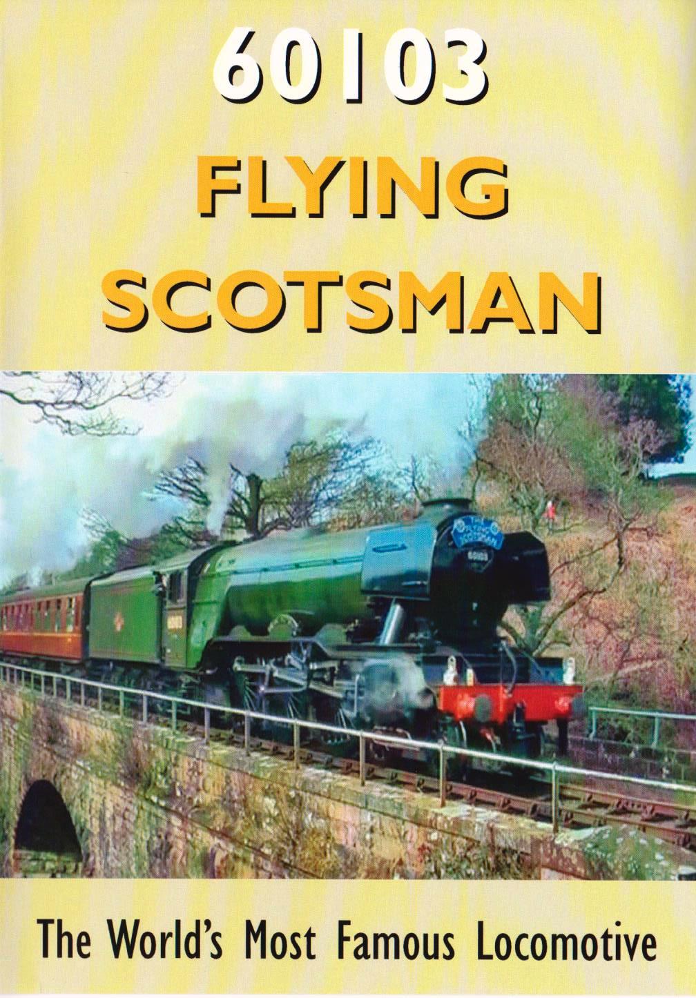 DVD 60103 Flying Scotsman: The World’s Most Famous Locomotive