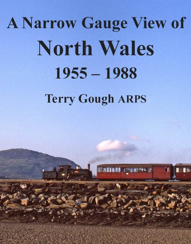 50% OFF RRP is £19.95 A Narrow Gauge View of North Wales: 1955 – 1988