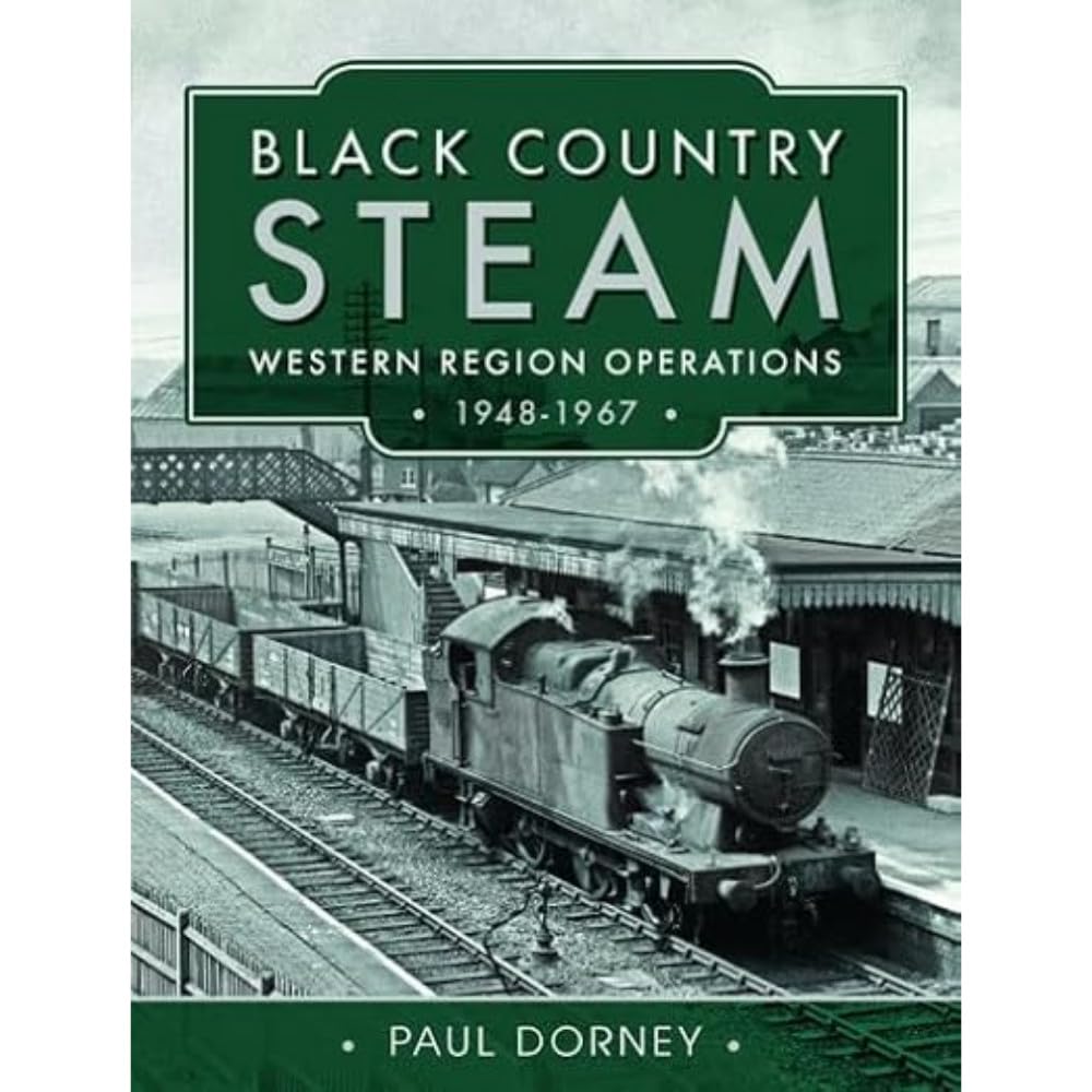 50%+ OFF RRP is £25.00 Black Country Steam, Western Region Operations, 1948-1967