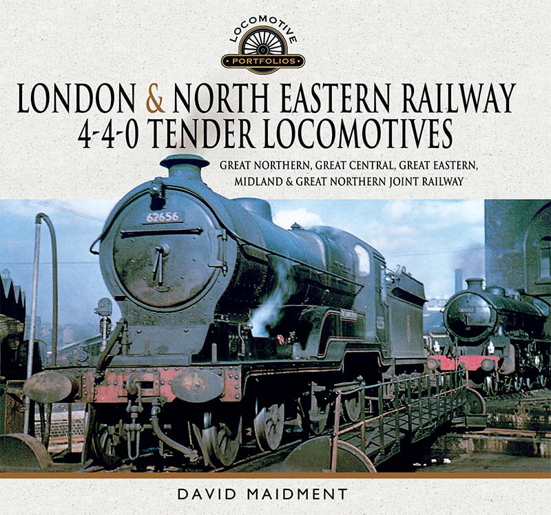 London & North Eastern Railway 4-4-0 Tender Locomotives - Great Northern, Great Central, Great Eastern, Midland & Great Northern Joint Railway