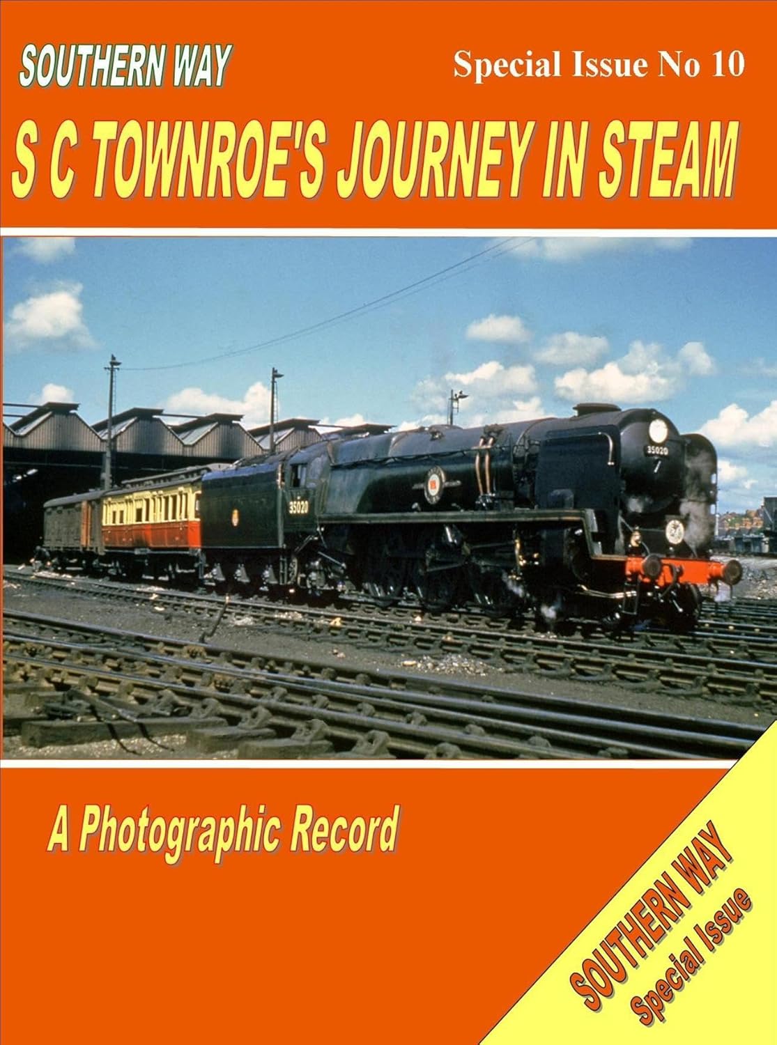 50%+ OFF RRP is £16.50 Southern Way - Special Issue No 10: SC Townroe's Journey in Steam