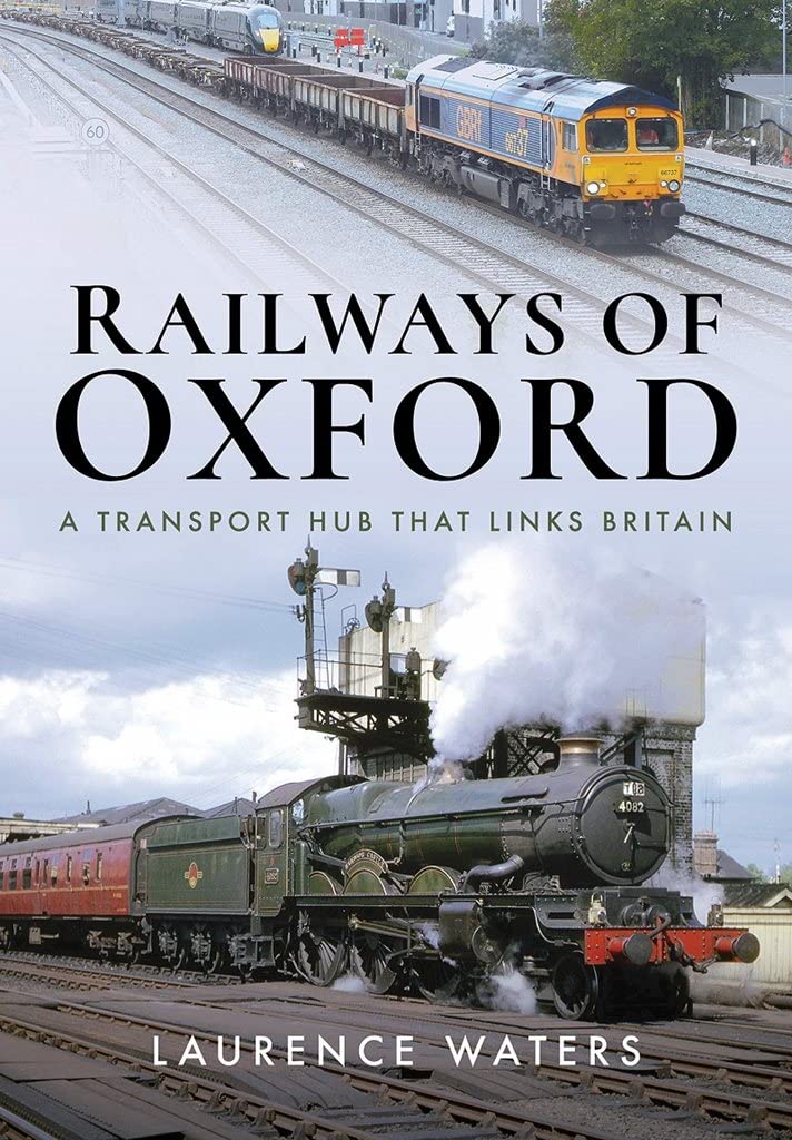 50% OFF RRP is £25.00  Railways of Oxford: A Transport Hub that Links Britain