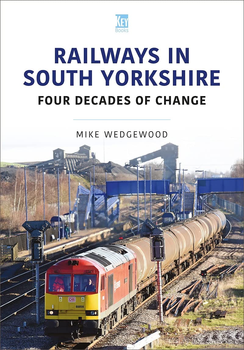 Railways in South Yorkshire Four Decades of Change