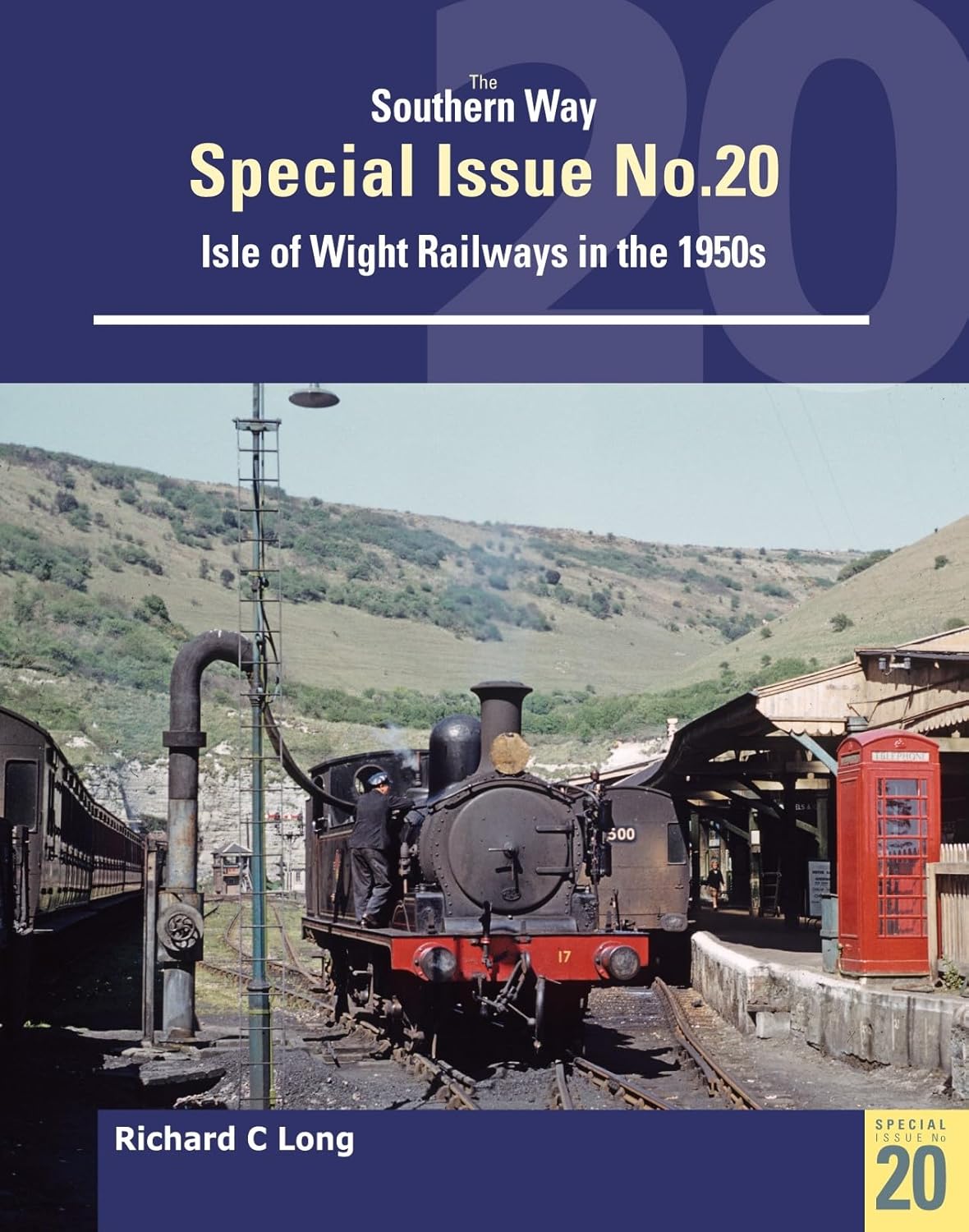 Isle of Wight Railways in the 1950s Southern Way Special Issue No. 20