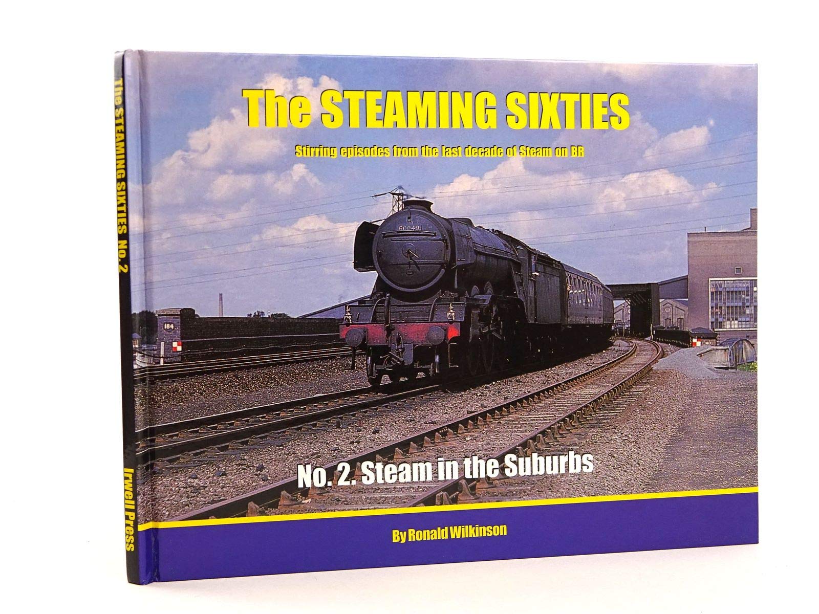 THE STEAMING SIXTIES - 2 - Steam in the Suburbs - Changeover on the GN LAST FEW COPIES
