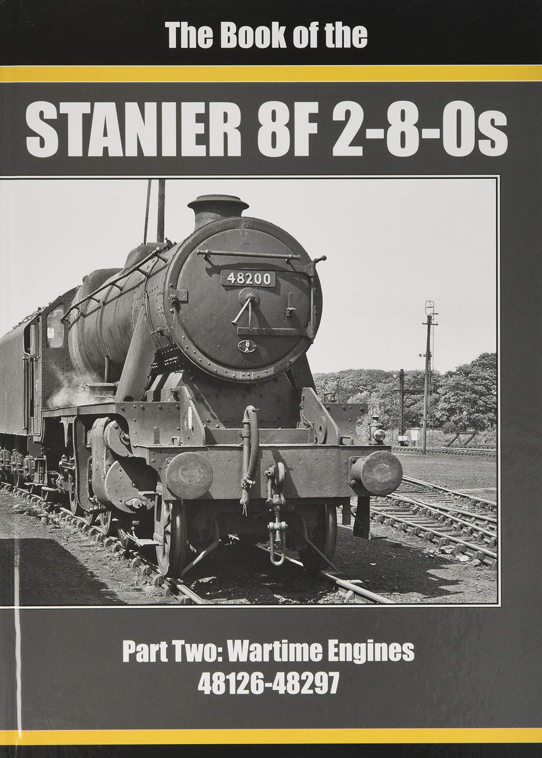The Book of the STANIER 8F 2-8-0s Part 2: 48126-48297