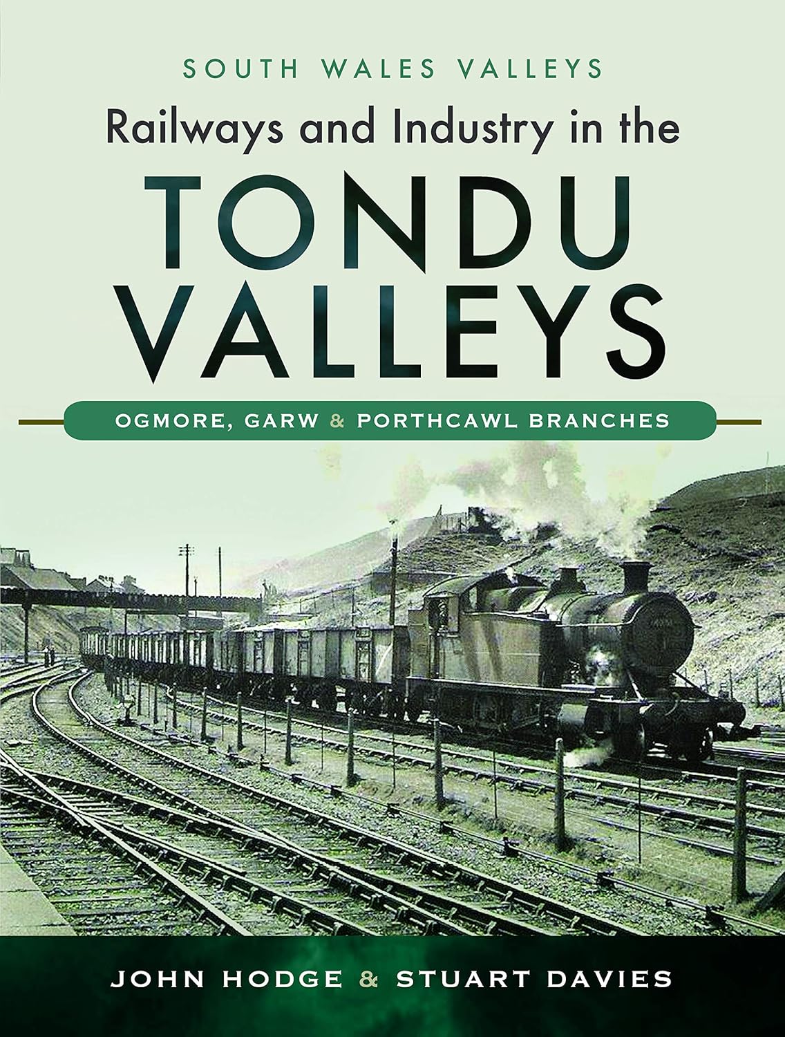 50%+ OFF RRP is £30.00 South Wales Valleys - Railways and Industry in the Tondu Valleys: Ogmore, Garw and Porthcawl Branches