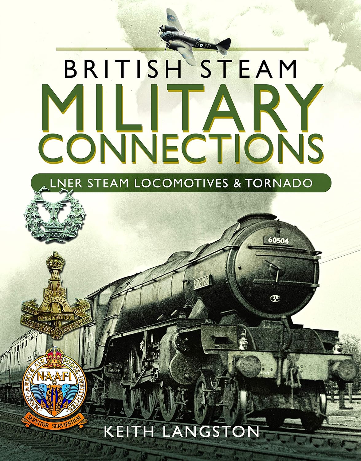 50%+ OFF RRP is £25.00 British Steam Military Connections: LNER Steam Locomotives & Tornado