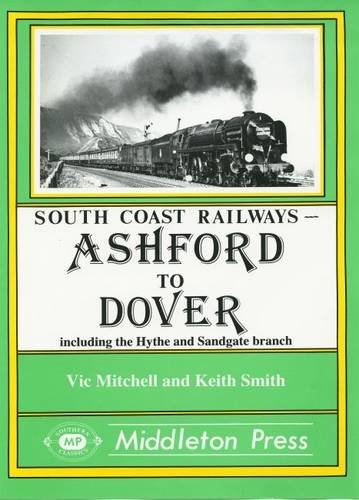 South Coast Railways Ashford to Dover