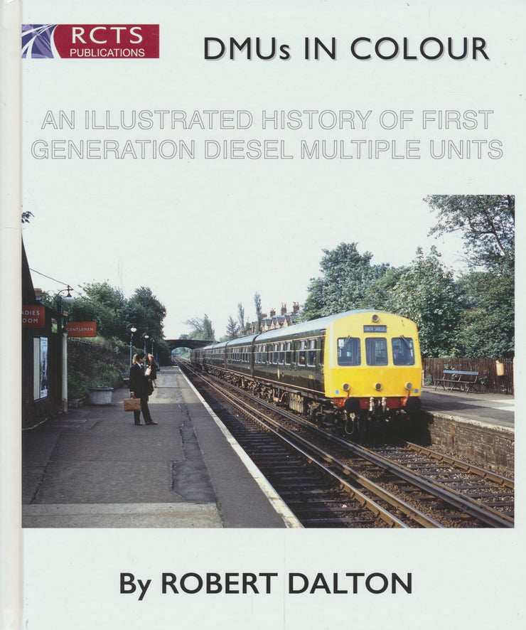 DMUs in Colour: An Illustrated History of First Generation Diesel Multiple Units RCTS
