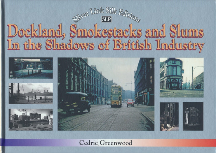 50% OFF RRP is £35.00  DOCKLAND, SMOKESTACKS AND SLUMS