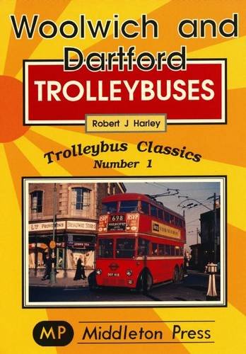Trolleybus Classics Woolwich and Dartford Trolleybuses