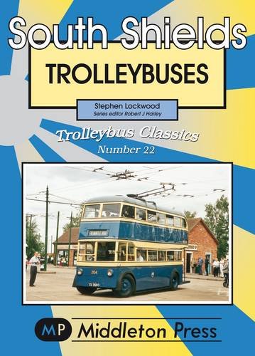 Trolleybus Classics South Shields Trolleybuses