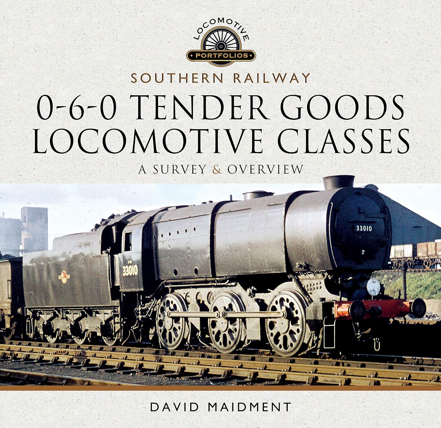 50%+ OFF RRP is £30.00 Southern Railway, 0-6-0 Tender Goods Locomotive Classes: A Survey and Overview