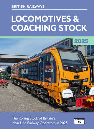 BRITISH RAILWAYS LOCOMOTIVES & COACHING STOCK 2025 COMBINED VOLUME