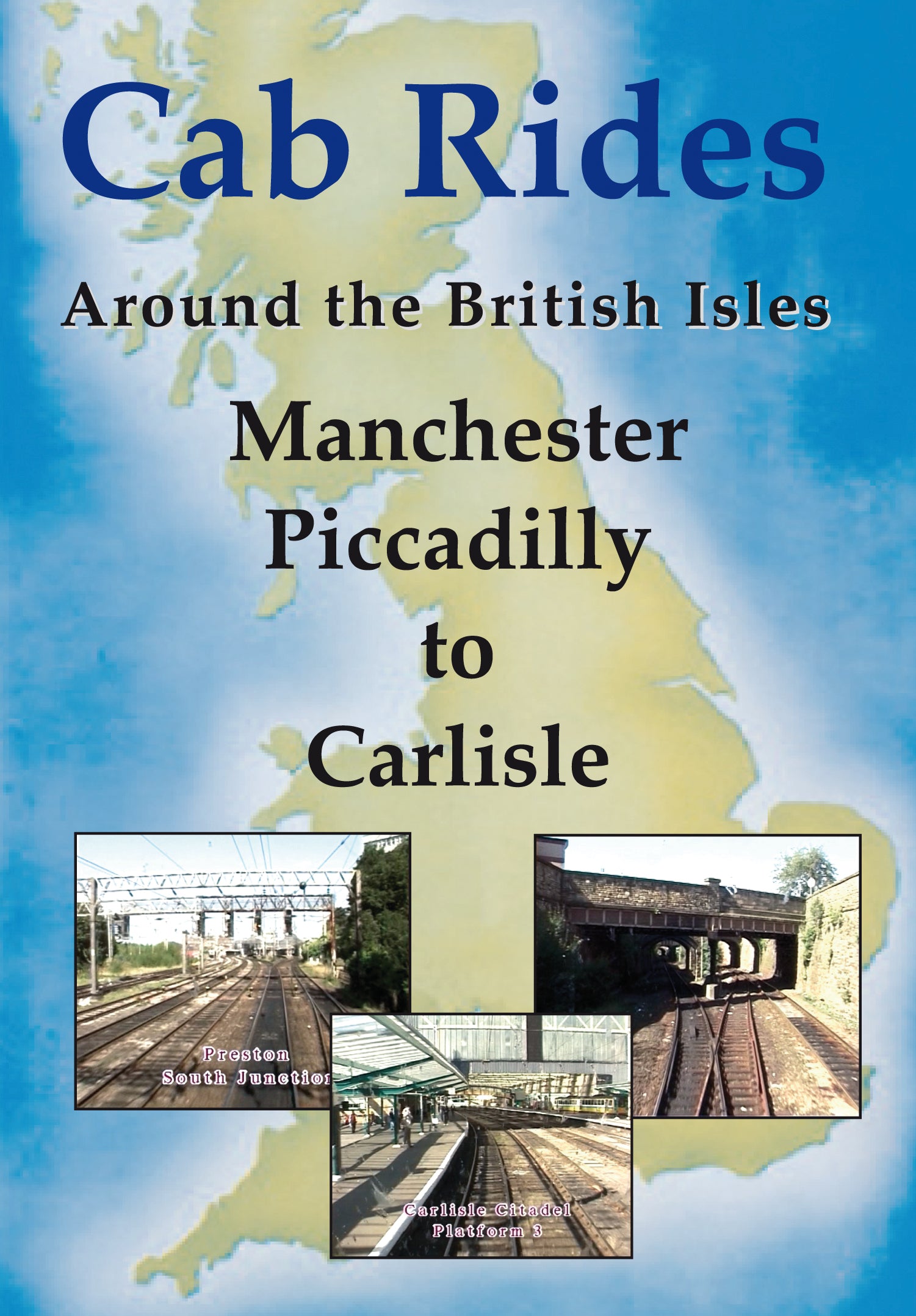 DVD Manchester Piccadilly to Carlisle Cab Ride