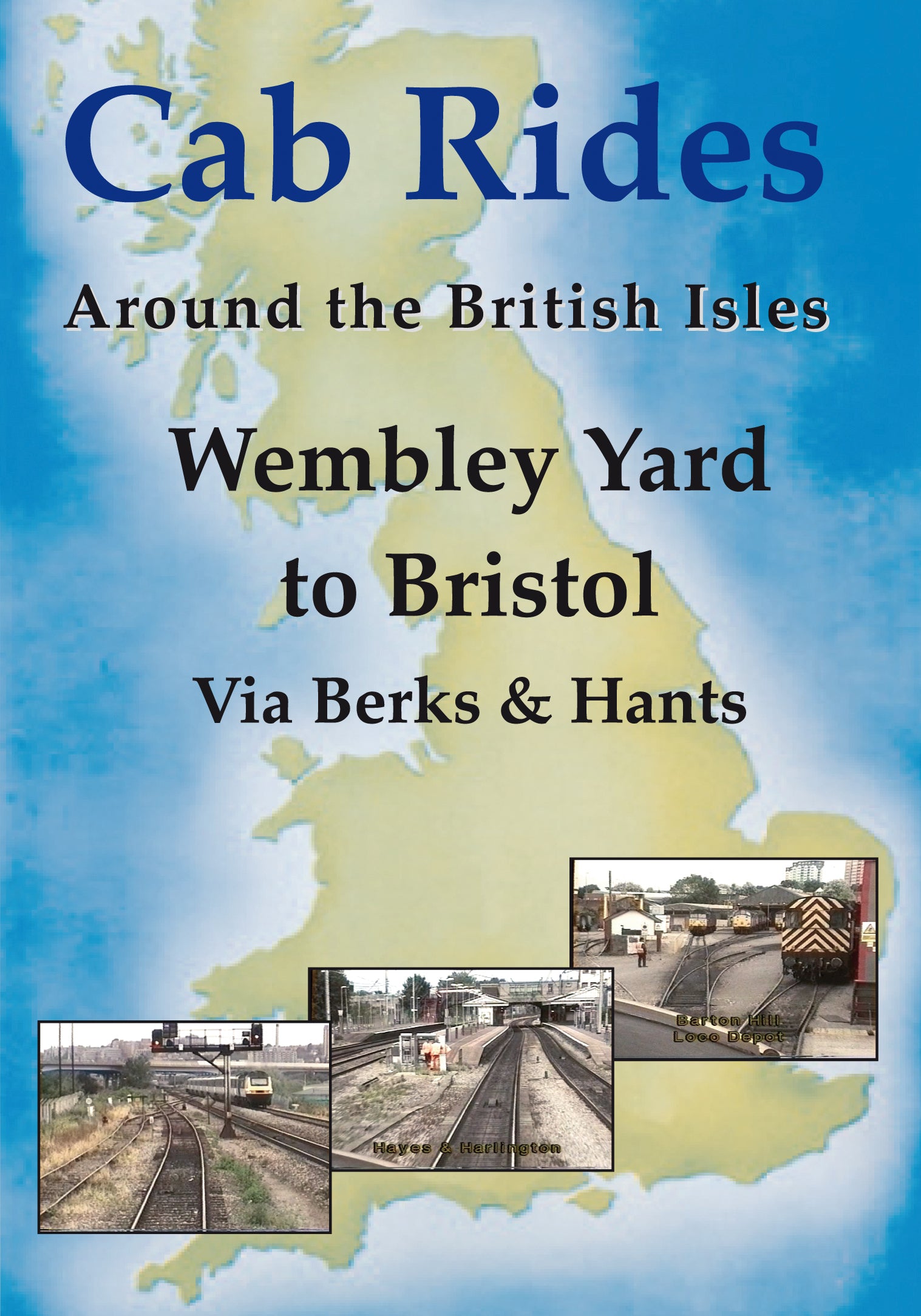 DVD Wembley Yard to Bristol (via Berks & Hants) Cab Ride