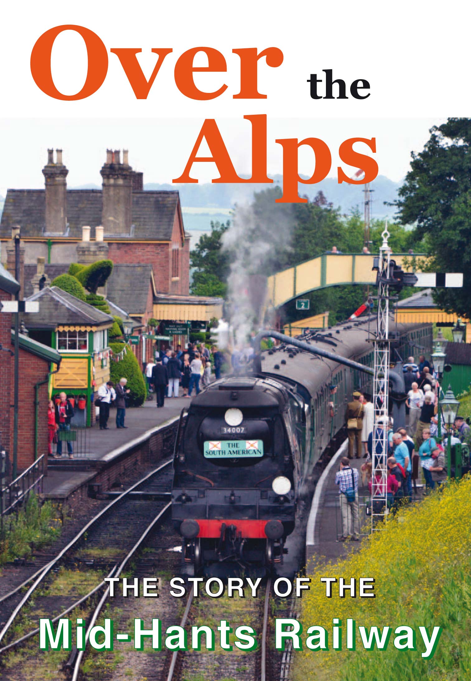 DVD ‘Over the Alps’ – The Story of the Mid-Hants Railway