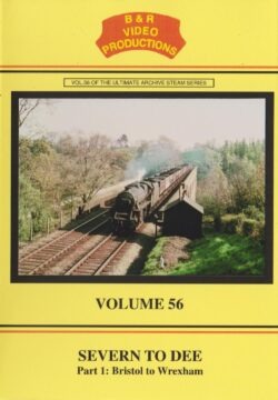 DVD B&R 56: Severn to Dee Part 1