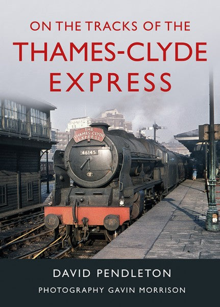 On The Tracks Of The Thames-Clyde Express