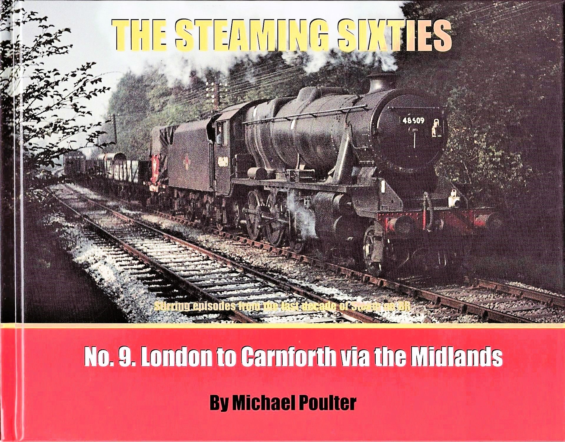 50% PLUS OFF RRP is £12.99  THE STEAMING SIXTIES No.9 Meandering Journeys Between London and Carnforth via Nottingham