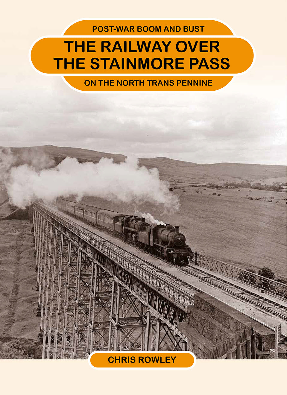 The Railway Over the Stainmore Pass Post-War Boom and Bust on the North Trans Pennine