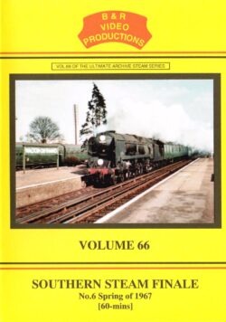 DVD B&R 66: Southern Steam Finale Part 6