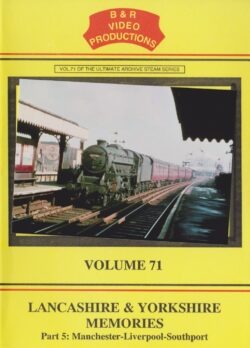 DVD B&R 71: Lancashire and Yorkshire Memories Part 5