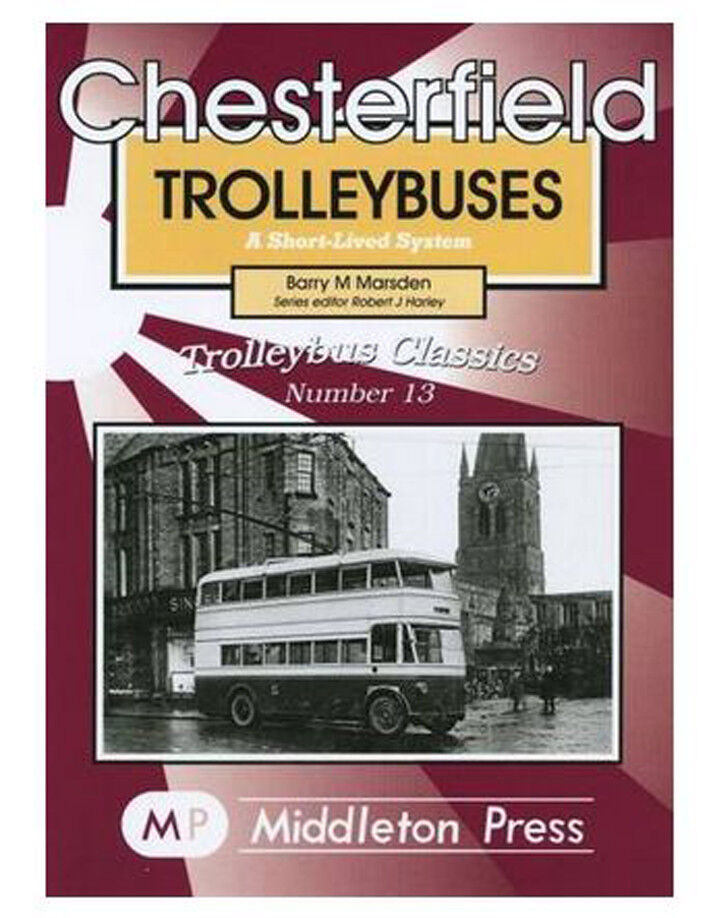 Trolleybus Classics Chesterfield Trolleybuses A Short-Lived System