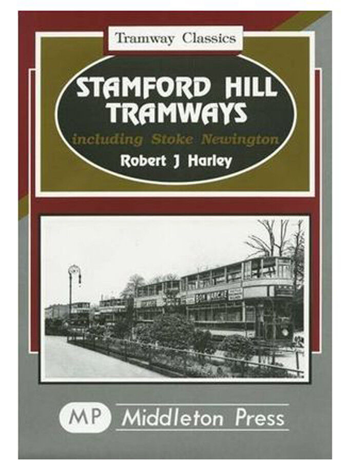 Tramway Classics Stamford Hill Tramways including Stoke Newington