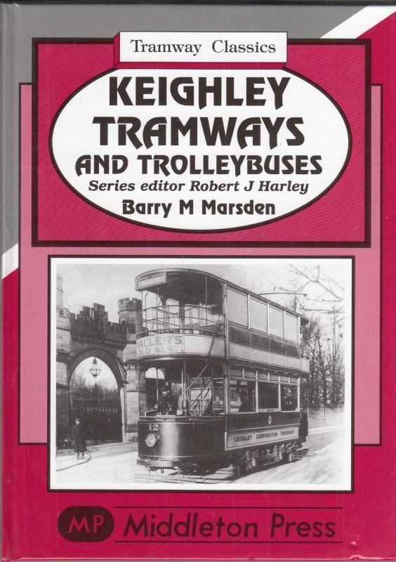 Tramway Classics Keighley Tramways and Trolleybuses