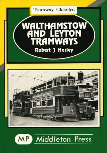 Tramway Classics Walthamstow and Leyton Tramways