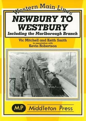 Western Main Lines Newbury to Westbury including the Marlborough Branch