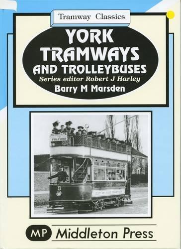 Tramway Classics York Tramways and Trolleybuses