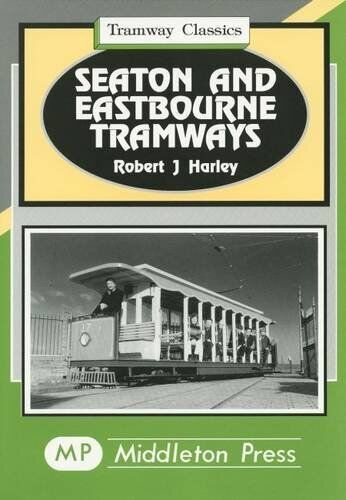 Tramway Classics Seaton and Eastbourne Tramways