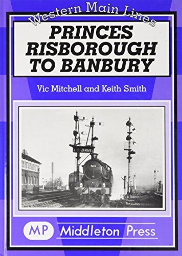 Western Main Lines Princes Risborough to Banbury