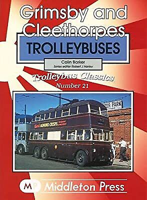 Trolleybus Classics Grimsby and Cleethorpes Trolleybuses