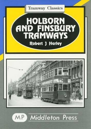 Tramway Classics Holborn and Finsbury Tramways