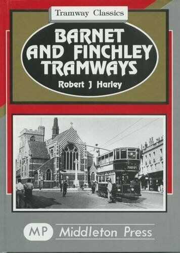 Tramway Classics Barnet and Finchley Tramways