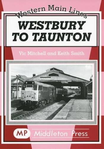 Western Main Lines Westbury to Taunton