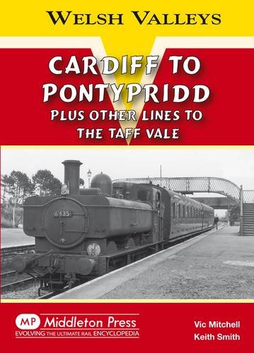 Welsh Valleys Cardiff to Pontypridd plus other lines to the Taff Vale