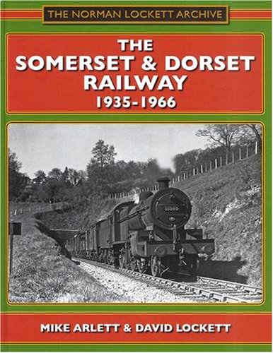 The Somerset & Dorset Railway 1935-1966