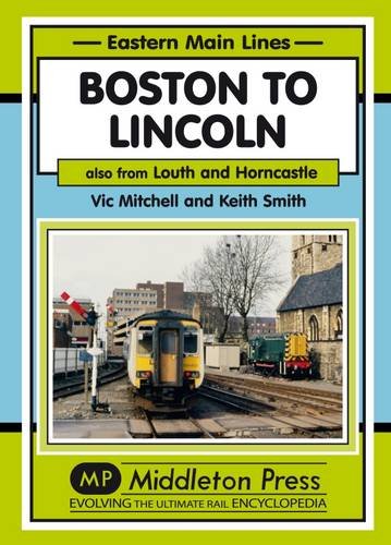 Eastern Main Lines Boston to Lincoln also from Louth and Horncastle